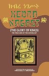 A Modern Translation of the Kebra Nagast: (The Glory of Kings)