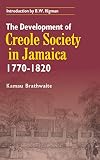 The development of Creole society in Jamaica, 1770-1820