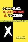 General Elections and Voting in the English-Speaking Caribbean 1992-2005