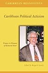 Caribbean political activism : essays in honour of Richard Hart