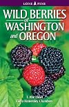 Wild Berries of Washington and Oregon