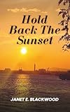 Hold back the sunset