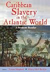 Caribbean Slavery in the Atlantic World: A Student Reader