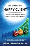 The making of a happy client