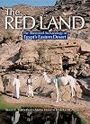 The Red Land: The Illustrated Archaeology of Egypt's Eastern Desert