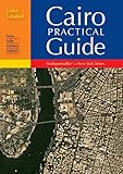 Cairo Practical Guide New Fully Revised Edition Cairo The Practical Guide