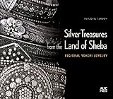 Silver Treasures From The Land Of Sheba Regional Yemeni Jewelry