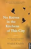 No Knives in the Kitchens of This City