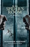 In the Spider's Room: A Novel (Hoopoe Fiction)
