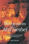 The Mysteries of Abu Simbel: Ramesses II and the Temples of the Rising Sun