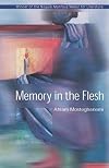 Memory in the Flesh