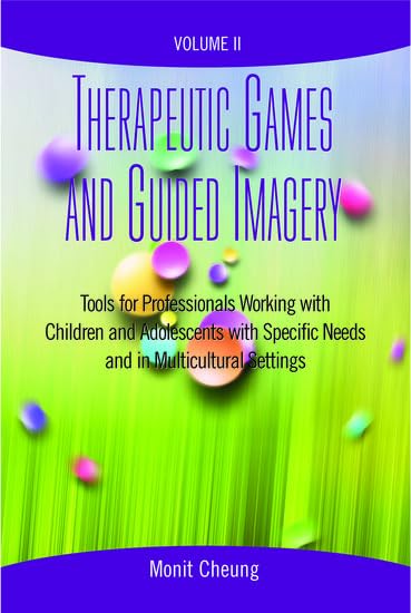 Therapeutic Games and Guided Imagery Volume II