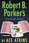Robert B. Parker's Old Black Magic