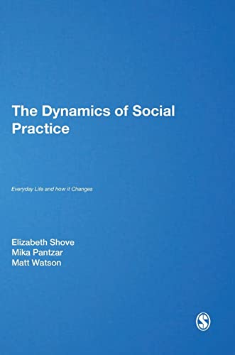 The Dynamics of Social Practice