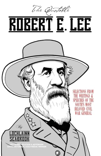 The Quotable Robert E. Lee