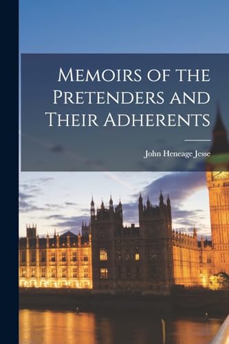 Memoirs of the Pretenders and Their Adherents