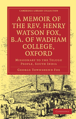 A Memoir of the REV. Henry Watson Fox, B.A. of Wadham College, Oxford