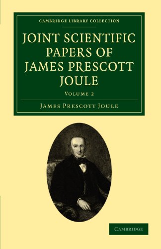 Joint Scientific Papers of James Prescott Joule - Volume             2