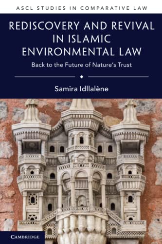 Rediscovery and Revival in Islamic Environmental Law
