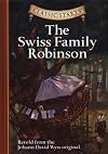 The Swiss Family Robinson [adapted - Classic Starts]