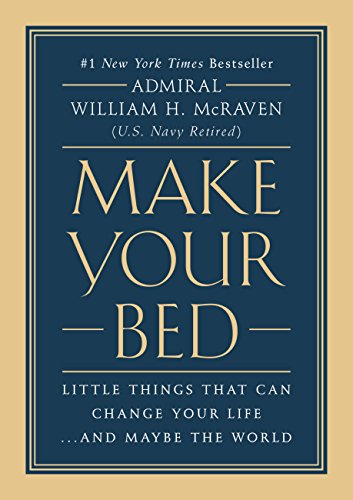Make Your Bed: Little Things That Can Change Your Life