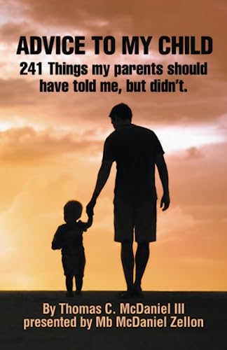 ADVICE TO MY CHILD