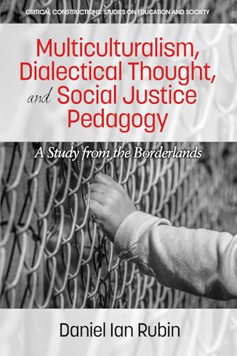 Multiculturalism, Dialectical Thought, and Social Justice Pedagogy