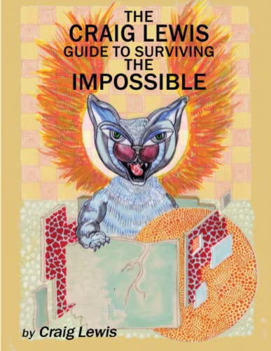 The Craig Lewis Guide to Surviving the Impossible
