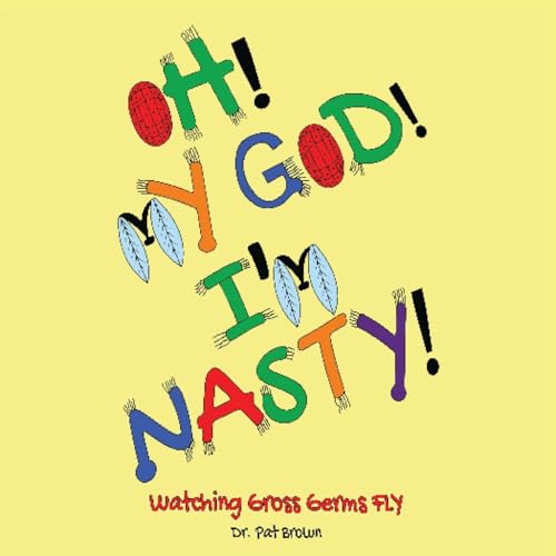 OH! MY GOD! I'M NASTY!