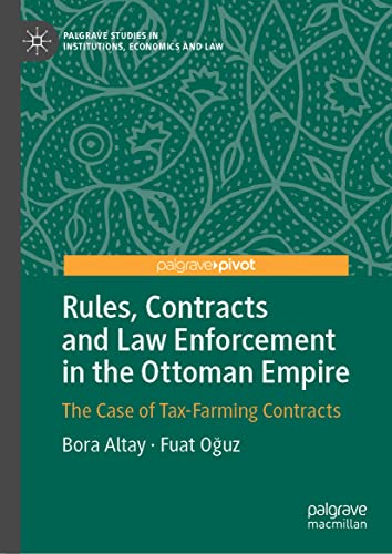 Rules, Contracts and Law Enforcement in the Ottoman Empire