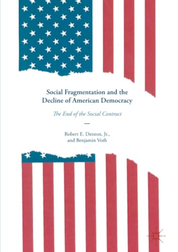 Social Fragmentation and the Decline of American Democracy
