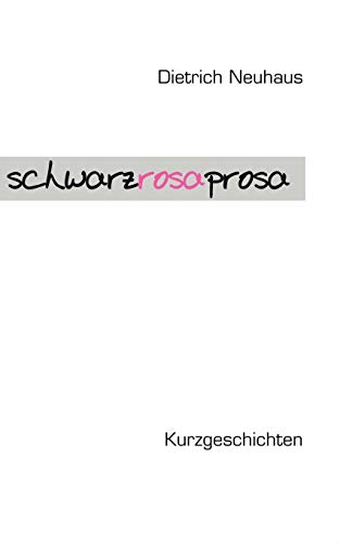 Schwarzrosa Prosa