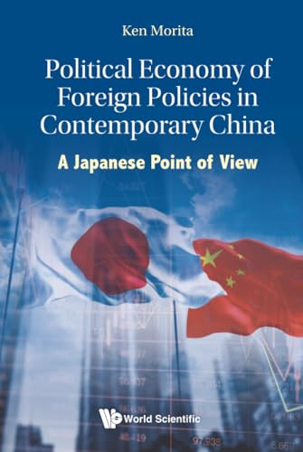 POLITICAL ECONOMY OF FOREIGN POLICIES IN CONTEMPORARY CHINA