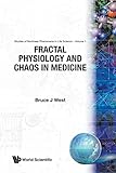 Fractal Physiology And Chaos In Medicine