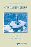 Water Wave Mechanics For Engineers Scientists Advanced Series On Ocean Engineeringvol2