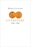 Nobel Lectures in Literature, 1968-1980 (Nobel Lectures, Including Presentation Speeches and Laureate)
