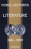 Nobel Lectures in Literature 1981-1990 (Nobel Lectures, Including Presentation Speeches and Laureate)