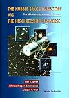 The Hubble space telescope and the high redshift universe : the 37th Herstmonceux Conference, Cambridge, United Kingdom, July 1-5, 1996