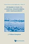 INTRODUCTION TO COASTAL ENGINEERING AND MANAGEMENT (Advanced Series on Ocean Engineering - Vol. 16)