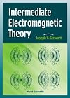 Intermediate Electromagnetic Theory