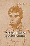 Galois Theory Of Algebraic Equations