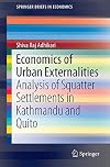Economics of Urban Externalities: Analysis of Squatter Settlements in Kathmandu and Quito (SpringerBriefs in Economics)
