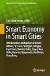 Smart Economy in Smart Cities International Collaborative Research: Ottawa, St.Louis, Stuttgart, Bologna, Cape Town, Nairobi, Dakar, Lagos, New Delhi, Varanasi, Vijayawada, Kozhikode, Hong Kong