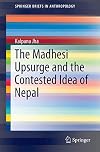 The Madhesi upsurge and the contested idea of Nepal
