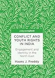 Conflict and youth rights in India :engagement and identity in the North East