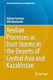 Aeolian Processes As Dust Storms In The Deserts Of Central Asia And Kazakhstan