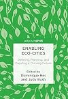 Enabling Eco-Cities Defining, Planning, and Creating a Thriving Future
