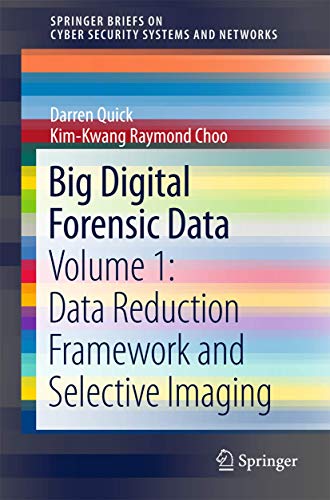 Details for: Big Digital Forensic Data : Volume 1: Data Reduction ...