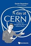 A Day at CERN: Guided Tour Through the Heart of Particle Physics