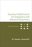 Book title is Quantum mechanics for engineers and material scientists : an introduction